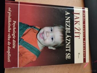 Jak žít a nezbláznit se