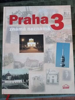 Praha 3 známá neznámá