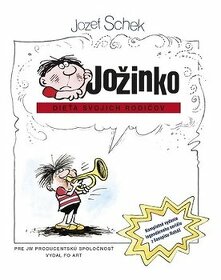 Jožinko (Pepánek)- dieťa svojich rodičov Jozef Schek Babušek