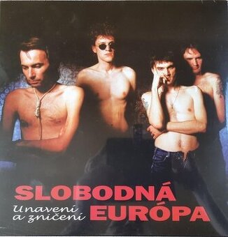 Slobodná Európa – Unavení a zničení (LP) - 1