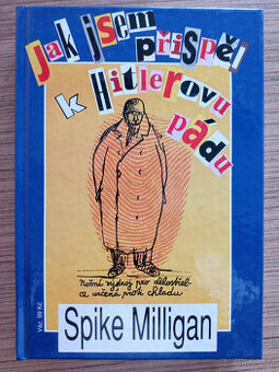 Miligan Spike - Jak jsem přispěl k Hitlerovu pádu