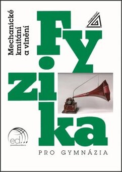 Fyzika - mechanické kmitání a vlnění