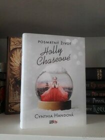 Hand, Cynthia: Posmrtný život Holly Chaseové