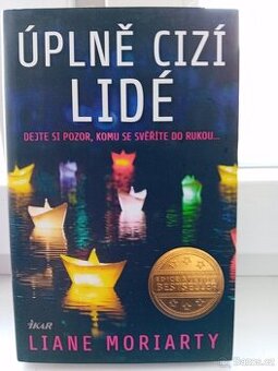 Úplně cizí lidé.  Autor Liane Moriarty