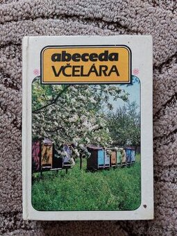 Abeceda včelára pro začínající i pokročilé včelaře