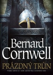 Prázdný trůn Bernard Cornwell