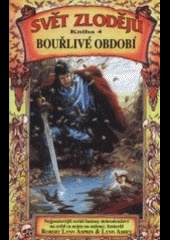 SVĚT ZLODĚJŮ-BOUŘLIVÉ OBDOBÍ