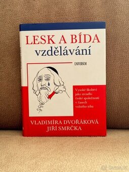 Lesk a bída vzdělávání (V. Dvořáková, J. Smrčka)