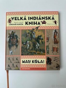Velká indiánská kniha. Hau kóla Lubomír Kupčík - 1