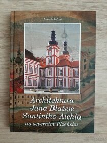 Architektura Jana Blažeje Santiniho-Aichla na severním Plzeň