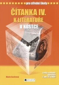 Čítanka IV. k literatuře v kostce pro SŠ