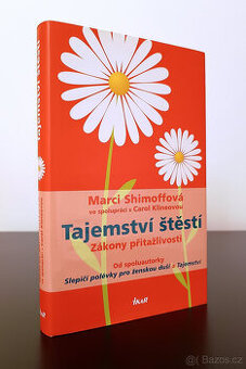 M.S., C.K.: Tajemství štěstí - Zákony přitažlivosti