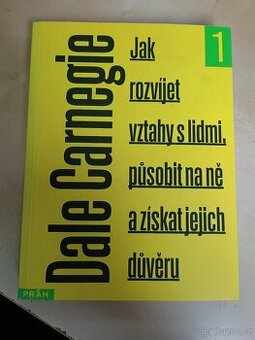 Jak rozvíjet vztahy s lidmi...Dale Carnegie.
