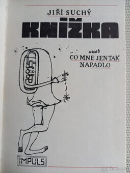 Různé knihy/Jiří Suchý, Ivan Mládek, Šimek Grossmann....