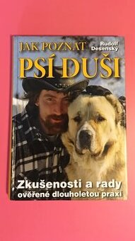 Jak poznat psí duši: Zkušenosti a rady ověřené dlouholetou p