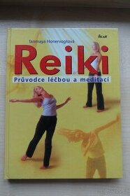 REIKI - Průvodce léčbou a meditací