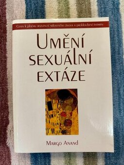 Umění sexuální extáze – Margot Anand (nová, nečtená)