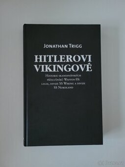 Hitlerovi Vikingové - Jonathan Trigg
