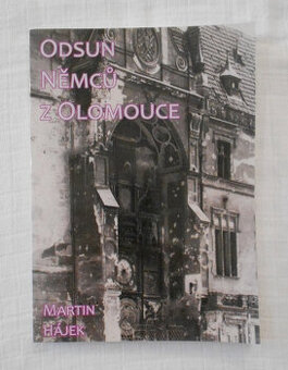 Martin Hájek - Odsun Němců z Olomouce - 2022