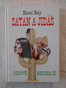 Karel May - Satan a Jidáš - Supové Mexika III - 2015 - 1