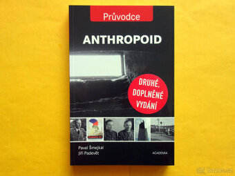Anthropoid - J. Padevět, P. Šmejkal /2. doplněné vydání 2017 - 1
