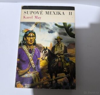 Karel May - Supové Mexika 2. díl