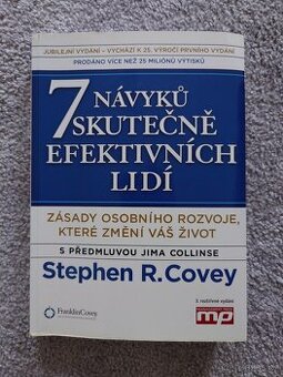 7 Návyků skutečně efektivních lidí Steven R. Covey