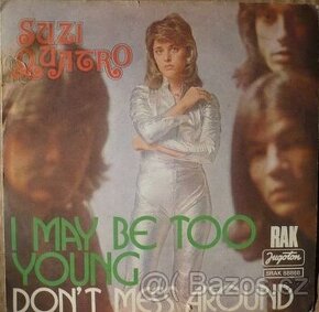 Suzi Quatro – I May Be Too Young / Don't Mess Around (SP)