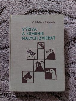Výživa a kŕmenie malých zvierat - V. Malík