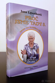 Jana Lysoňková: Proč jsme tady 3