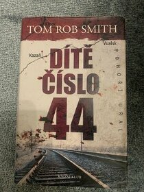 Dítě číslo 44 - kniha od: Tom Rob Smith