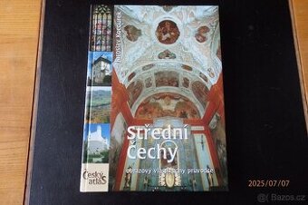 STŘEDNÍ ČECHY - obrazový vlastivědný průvodce