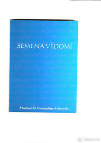 Semena vědomí -Moudrost Šrí Nisargadatty Maharadže