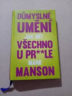 Důmyslné umění jak mít všechno u prdele- Mark Manson - 1