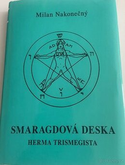 Smaragdová deska HERMA TRISMEGISTA - Milan Nakonečný