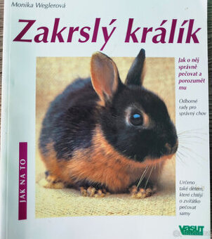 ZAKRSLÝ KRÁLÍK - KNÍŽKA PRO CHOVATELE