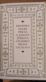 Kronika velmi pěkná o Janovi Žižkovi
