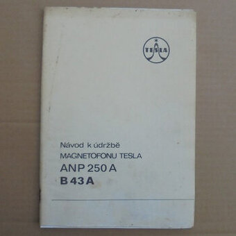 Servisní návod Magnetofon Tesla ANP 250 A (B 43 A)