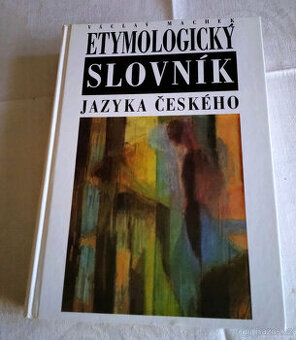 Etymologický slovník jazyka českého – V. Machek