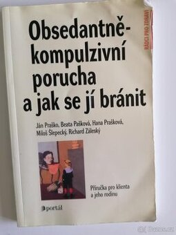Obsedantně-kompulzivní porucha a jak se jí bránit- J. Praško
