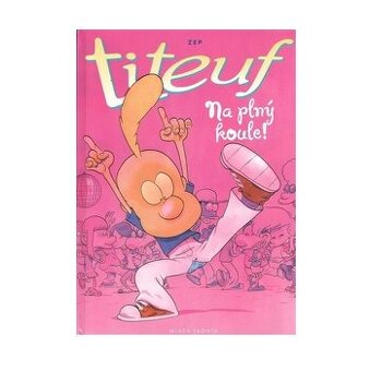 Komiks Titeuf: Na plný koule, Zep - NOVÁ kniha