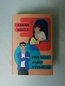 Pro sebe jako stvořeni (Sarah Hogle) - 1