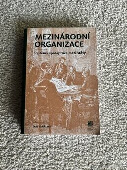 Mezinárodní organizace-Systémy spolupráce mezi státy- Karlas