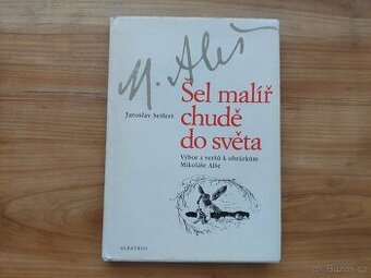 Jaroslav Seifert - Šel malíř chudě do světa, Mikoláš Aleš