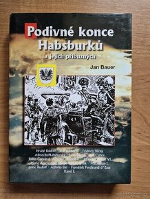 Bauer ‐ Podivné konce Habsburků a jejich příbuzných - 1
