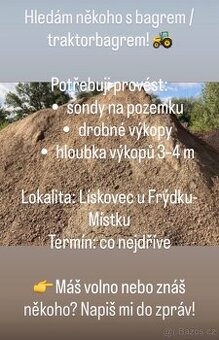 Hledám někoho s traktobagrem, bagrem Výkopové práce