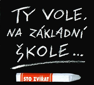 Sto zvířat - Ty vole, na základní škole