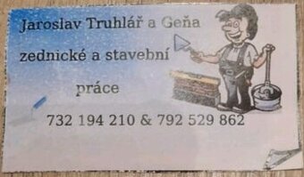 JAROSLAV TRUHLÁŘ. a GEŇA zednické práce
