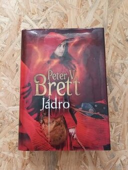 Jádro - Peter V. Brett - 1