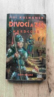 Jiří Kulhánek Divocí a zlí